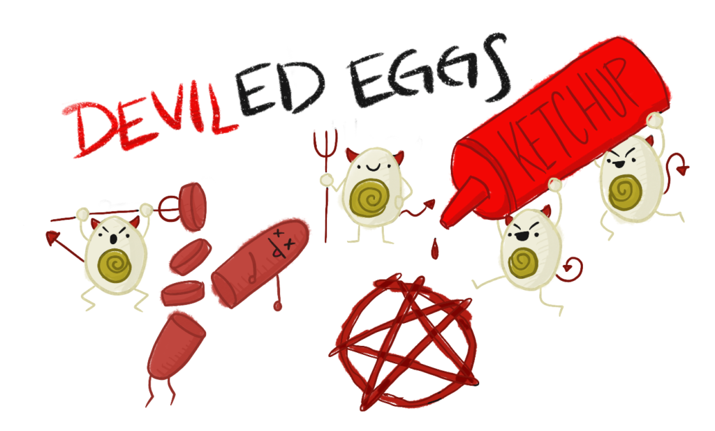 They are the devilâ€™s eggs!