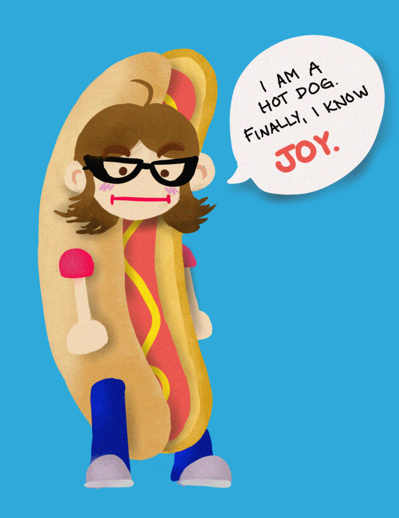 I am a hot dog.